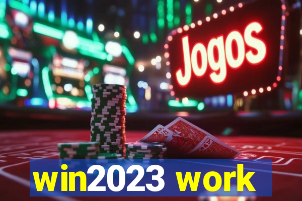 win2023 work